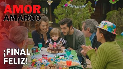 Final Feliz Amor Amargo Capitulo Youtube