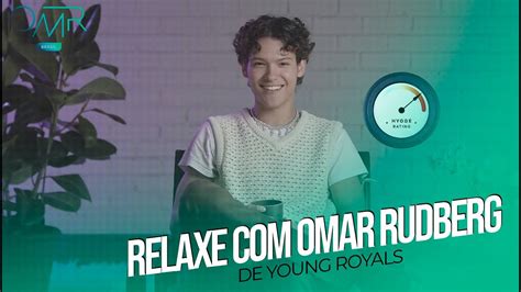 Relaxe Omar Rudberg de Young Royals Tradução Legendado YouTube