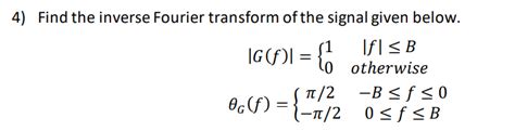 Solved Find The Inverse Fourier Transform Of The Signal