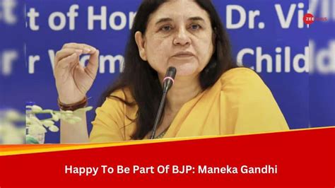 'Happy To Be In BJP': Maneka Gandhi's First Reaction After Son Varun ...