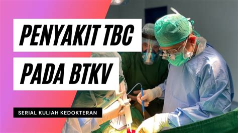 Serial Kuliah Kedokteran Eps 7 Tuberculosis YouTube