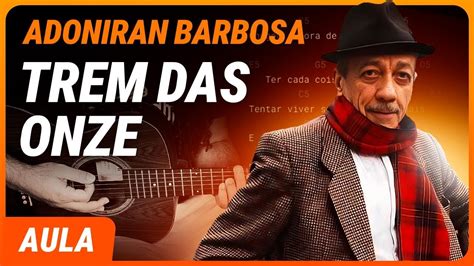 Trem Das Onze Adoniran Barbosa Simplificada Como Tocar No Viol O