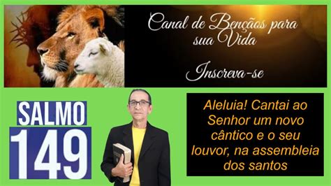 Salmos Cantai Ao Senhor Um Cantico Novo Youtube