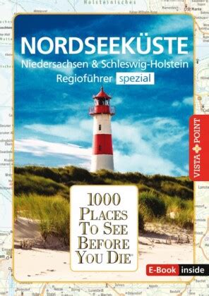 1000 Places Regioführer Nordseeküste von Hans Jürgen Fründt und Tanja