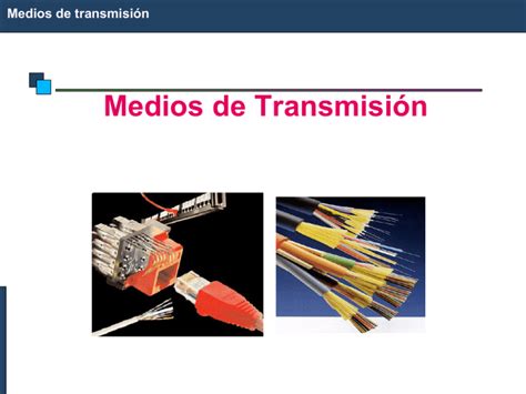 Medios de Transmisión