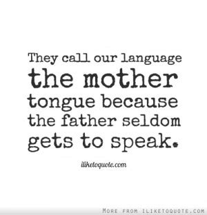 Mother Tongue Quotes. QuotesGram