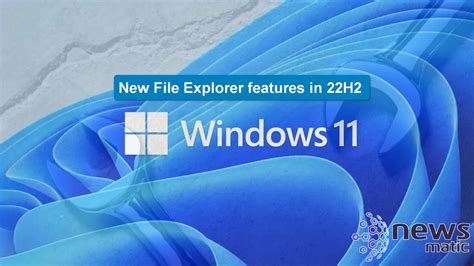 Descubre Las Nuevas Funciones Del Explorador De Archivos En Windows 11