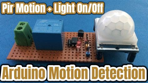 Arduino With Pir Motion Sensor Control Your Room Light By Motion Detection Youtube