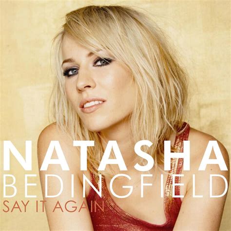 Natasha Bedingfield Say It Again Lyrics Genius Lyrics