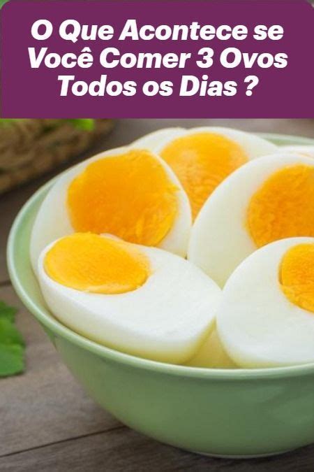 O Que Acontece Se Voc Comer Ovos Todos Os Dias Em Receitas