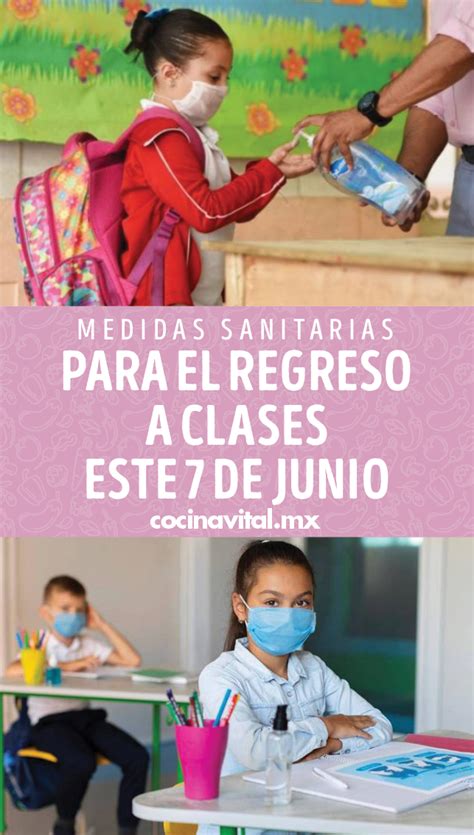 Medidas Sanitarias Para El Regreso A Clases Este De Junio Regreso A