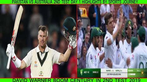 Pakistan Vs Australia 2nd Test Day 1 2019 Full Highlights Youtube