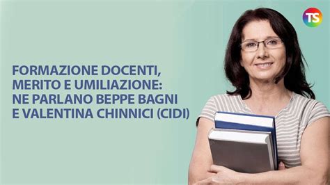 Formazione Docenti Merito E Umiliazione Ne Parliamo Con Bagni E