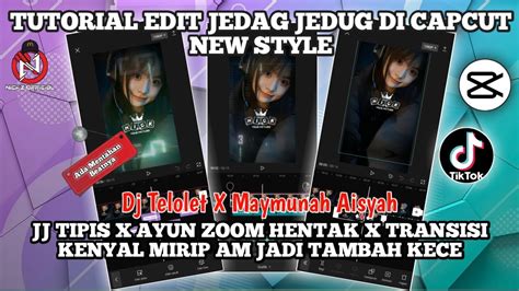 Tutorial Edit Jedag Jedug Capcut Kece Dj Telolet X Maymunah Aisyah Jj