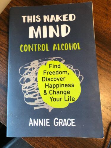 This Naked Mind By Annie Grace Very Good Shape Few Underlined