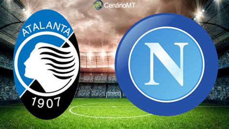 Onde assistir Atalanta x Napoli ao vivo CenárioMT