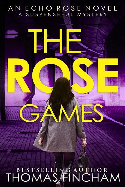 The Rose Games A Suspenseful Mystery By Thomas Fincham Goodreads