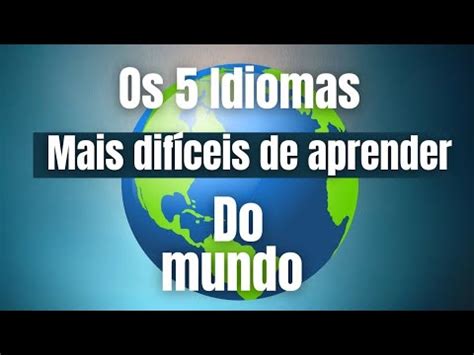 Os Idiomas Mais Dif Ceis De Aprender Do Mundo Youtube