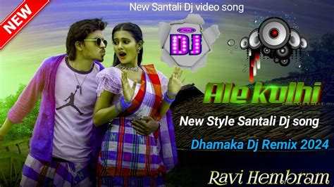 Ale Kulhi New Santali Dj Video Song 2024 Ll New Style Santali Dj Song