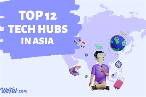 Top 12 Best Tech Hubs In Asia Guide 2023