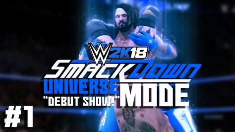 Wwe 2k18 Universe Mode Laying The Smack Debut Smackdown Episode 1