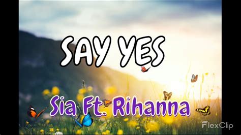 Say Yes Sia Ft Rihanna YouTube