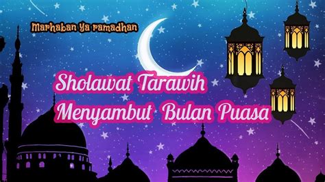 Rindu Bulan Puasa Sholawat Tarawih Merdu Membuat Hati Tenang YouTube