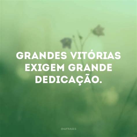 Frases De Vit Ria Para Te Motivar A Persistir Nos Seus Objetivos