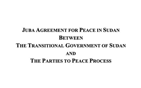 Juba Agreement For Peace In Sudan Betweenthe Transitional Government Of Sudan Andthe Parties To