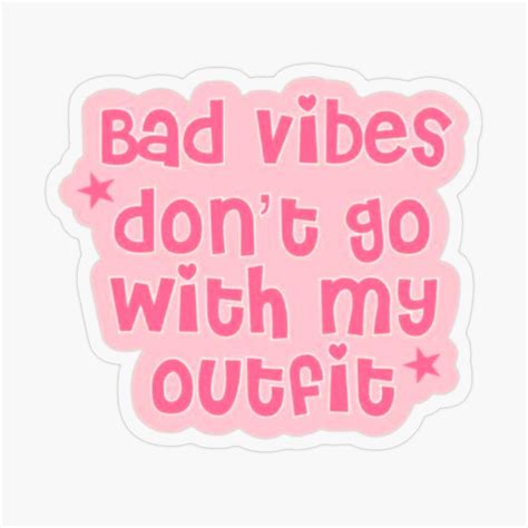 Bad Vibes Don T Go With My Outfit Sticker For Sale By Si3iy Happy