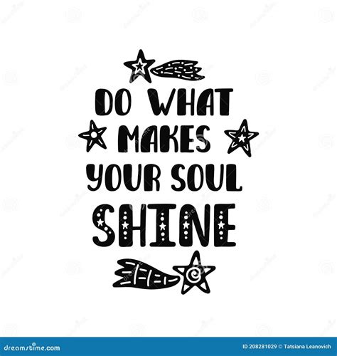 Do What Makes Your Soul Shine Inspirational Quote In Scandinavian Style Stock Vector