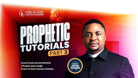 Prophet Jesse Jangfa The Gathering Prophetic Tutorials Part 3