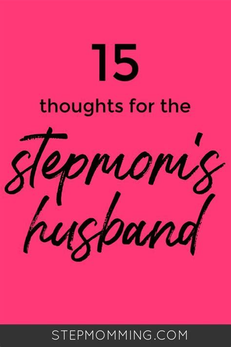 15 Things Stepmom Wishes Her Husband Knew Dear Dh Step Moms Step