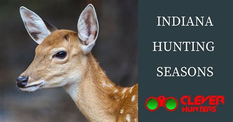 The Best Guide For Indiana Hunting Seasons 2018 2019 Know It All