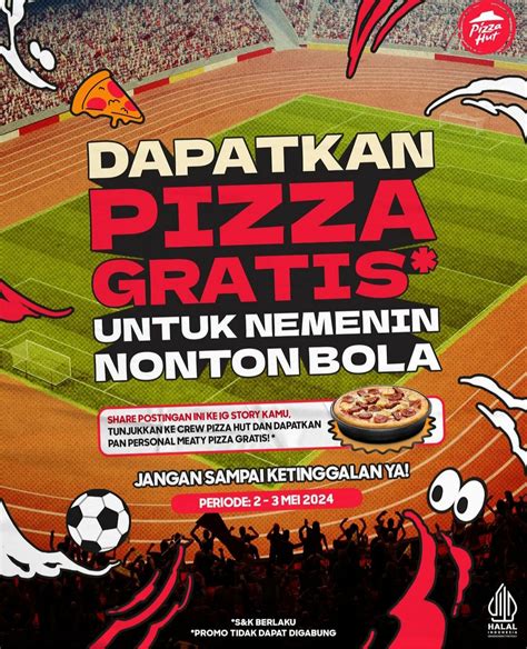 Promo Pizza Hut Mei Dukung Timnas Indonesia Dapat Gratis