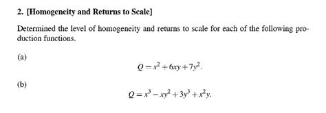 Solved 2 Homogencity And Returns To Scalc Determined Chegg