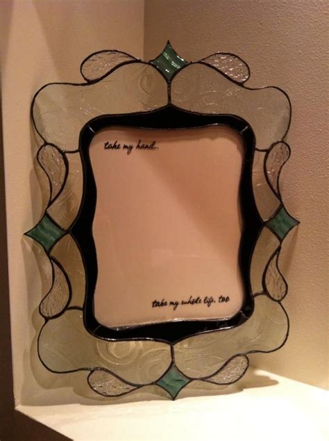 Awesome 8x10 Picture Frame Made By Cheryl Sept Custom Stained Glass For A Wedding The Text Is A