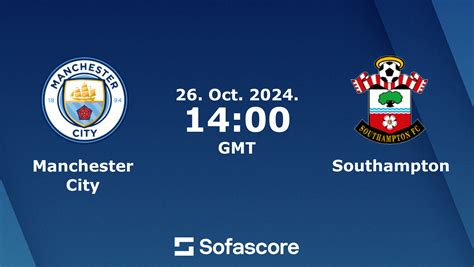 Manchester City Vs Southampton Live Score H H And Lineups Sofascore