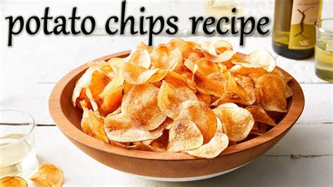 How To Make Crispy Potato Chips The Perfect Snack Youtube