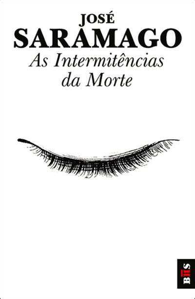 As Intermitências da Morte by José Saramago Goodreads