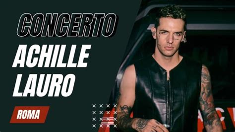 Scaletta Achille Lauro Ottobre A Roma Programma E Ospiti Del