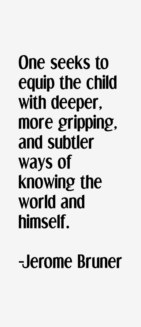 Jerome Bruner Quotes Quotesgram