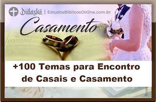 Temas Para Encontro De Casais E Casamento Prega Es E Esbo Os