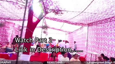 Part 1 Wedding Live Kamalpreet Singh Weds Damanpreet Kaur 3004