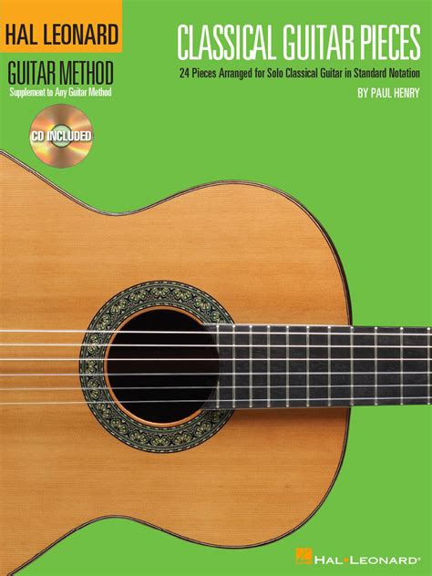 Classical Guitar Pieces 24 Pieces Arranged For Solo Guitar In Standard Notation Hal Leonard