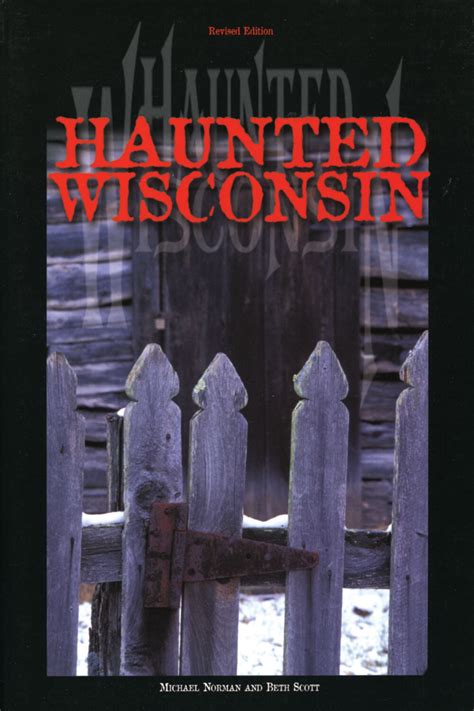 Specters And Ghosts In Haunted Wisconsin