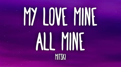 Mitski My Love Mine All Mine Lyrics Youtube