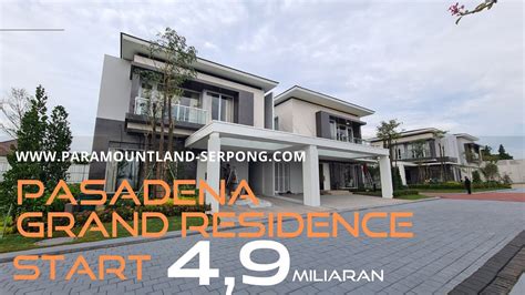 Pasadena Grand Residence Rumah Mewah Konsep Modern Tropis Type 10 X 18