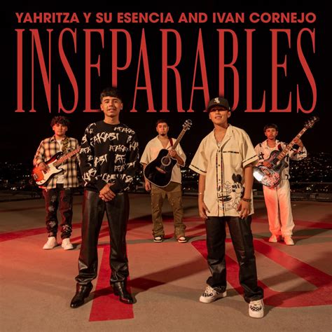 ‎inseparables Single By Yahritza Y Su Esencia And Ivan Cornejo On Apple