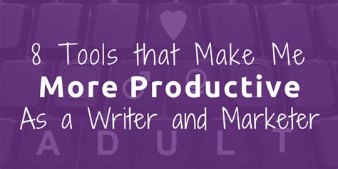 8 Tools That Make You More Productive As A Writer And Marketer